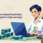Commission-Based Business: A Low-Risk Path to High Earnings