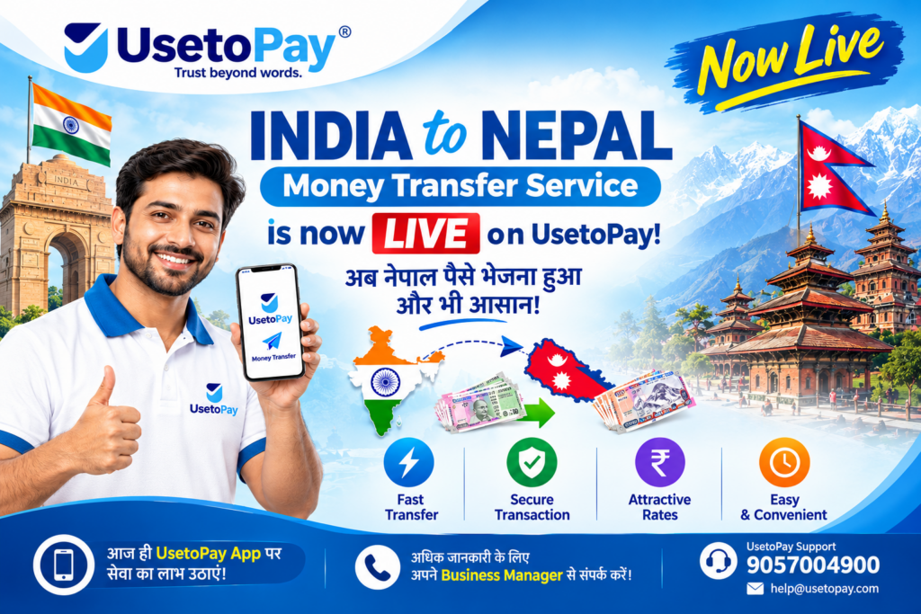 UsetoPay Launches Indo-Nepal Money Transfer Service – Fast, Secure & Convenient Remittance